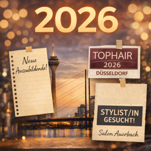bild zeigt 2026 TExt - neue Auszubildende - tophair 2026 düsseldorf stylist/in gesucht für salon auerbach